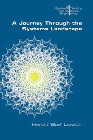 A journey through the systems landscape; Harold W. Lawson; 2010