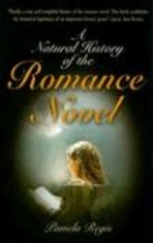 A natural history of the romance novel; Pamela. Regis; 2007