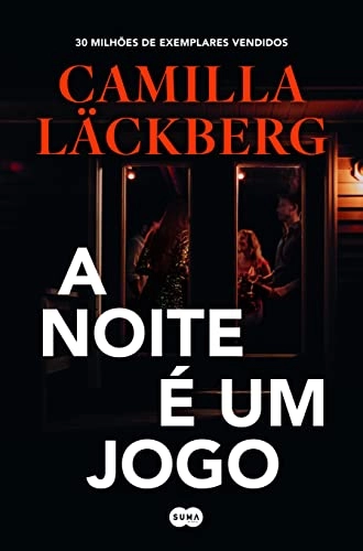 A noite é um jogo; Camilla Läckberg; 2022