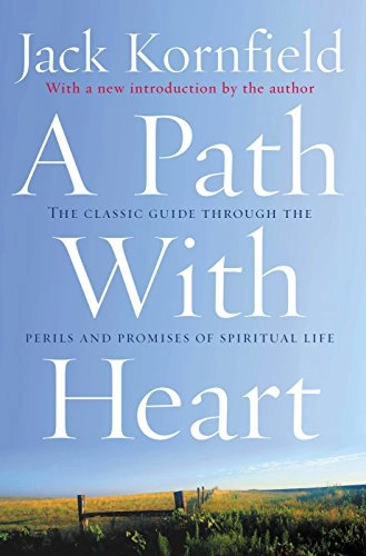 A path with heart : the classic guide through the perils and promises of spiritual life; Jack. Kornfield; 2002