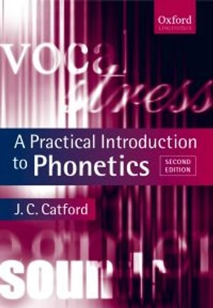 A practical introduction to phonetics; John Cunnison Catford; 2001