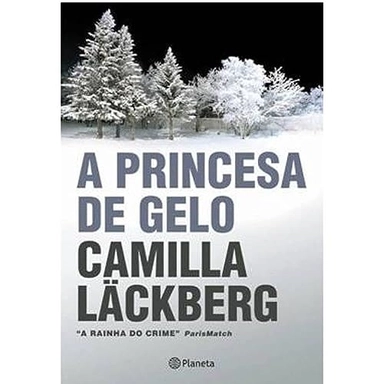 A princesa de gelo; Camilla Läckberg; 2010