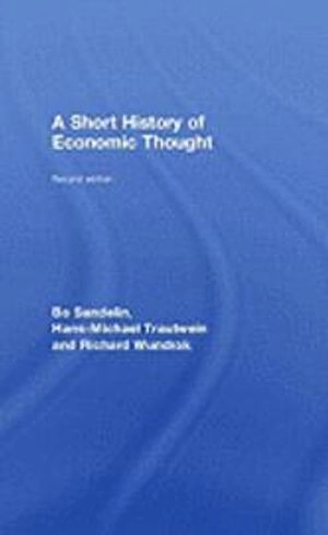 A Short History of Economic Thought; Bo Sandelin, Hans-Michael Trautwein; 2008