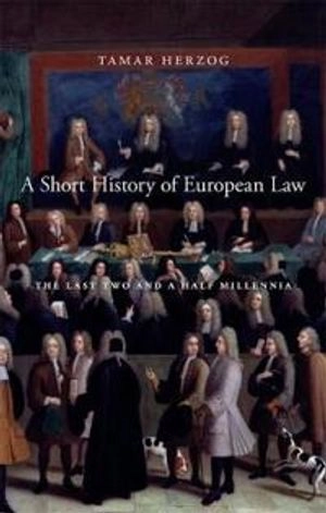 A Short History of European Law; Tamar Herzog; 2019