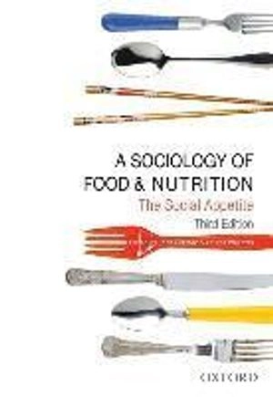 A sociology of food & nutrition : the social appetite; John Germov, Lauren Williams; 2008