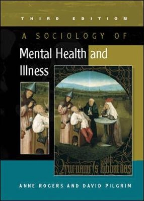 A sociology of mental health and illness; Anne Rogers; 2005