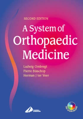 A System Of Orthopaedic Medicine; Ludwig Ombregt, Pierre Bisschop, Herman J Ter Veer; 2003