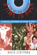 A Time to Rock: A Social History of Rock and RollGeorgia Music Hall of Fame librarySchirmer books; David P. Szatmary; 1996