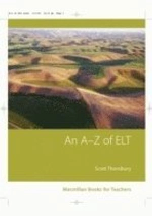 A to Z of ELT; Scott Thornbury; 2006