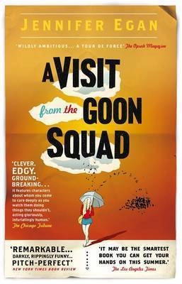 A Visit From the Goon Squad; Jennifer Egan; 2011