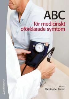 ABC för medicinskt oförklarade symtom; Christopher Burton; 2013