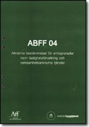 ABFF 04. Allmänna bestämmelser för entreprenader inom fastighetsförvaltning och verksamhetsanknutna tjänster; Svensk byggtjänst; 2003