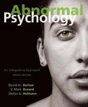 Abnormal psychology : an integrative approach; David H. Barlow; 2018