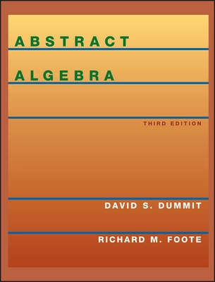 Abstract Algebra; David S. Dummit, Richard M. Foote; 2004