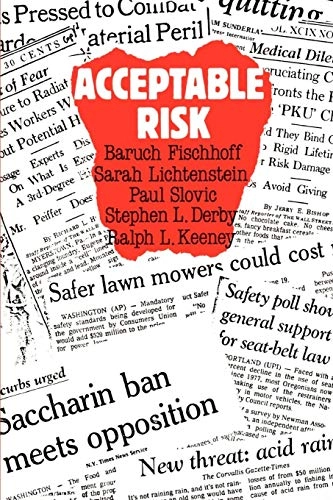 Acceptable risk; Baruch Fischhoff; 1981