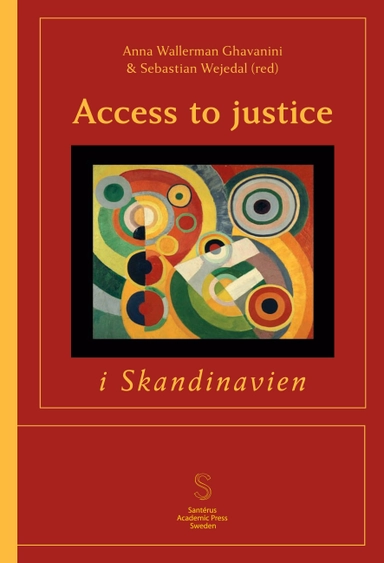 Access to justice i Skandinavien; Maria Astrup Hjort, Henrik Bellander, Jon T. Johnsen, Wallerman Ghavanini Wallerman Ghavanini, Torvald Larsson, Bettina Lemann Kristiansen, Anna Nylund, Cecilia Renfors, Clement Salung Petersen, Martin Sunnqvist, Johan Karlsson Schaffer, Magne Strandberg, Eivind Smith, Eva Storskrubb, Sebastian Wejerdal; 2022