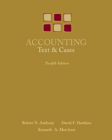 Accounting : text and cases; Robert N. Anthony; 2007