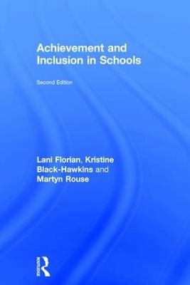 Achievement and inclusion in schools; Lani Florian, Kristine Black-Hawkins, Martyn Rouse; 2017