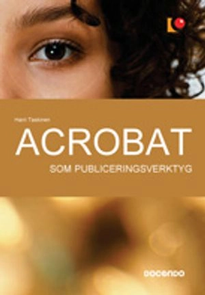 Acrobat som publiceringsverktyg; Harri Taskinen; 2007