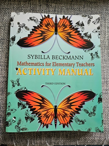 Activity Manual for Mathematics for Elementary Teachers; Sybilla Beckmann; 2010