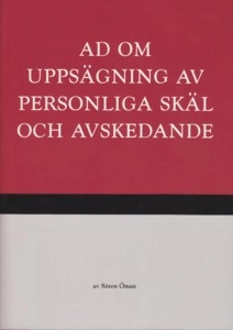 AD om uppsägning av personliga skäl och avskedande; Sören Öman; 2013