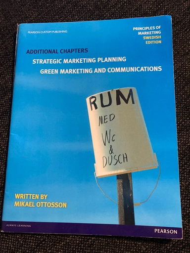 Additional Chapters to Strategic Marketing Planning, Green Marketing and Communications; Mikael Ottosson; 2013