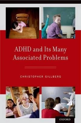 ADHD and its many associated problems; Christopher Gillberg; 2014