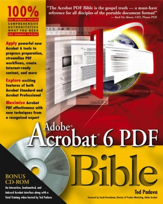 Adobe Acrobat 6 PDF Bible; Ted Padova, Sarah Rosenbaum (Foreword by); 2003