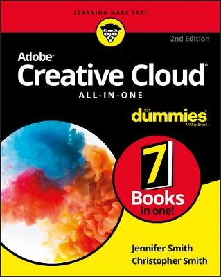 Adobe Creative Cloud All-in-One For Dummies; Jennifer Smith; 2018