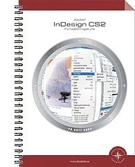 Adobe InDesign CS2 : fortsättningskurs; Björn Kläppe, Pernilla Attnäs; 2006