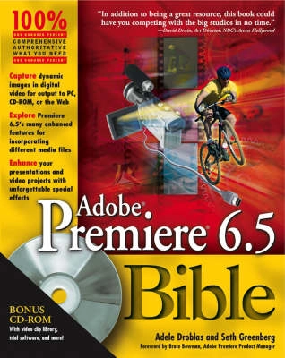 Adobe Premiere 6.5 Bible; Adele Droblas, Seth Greenberg; 2002