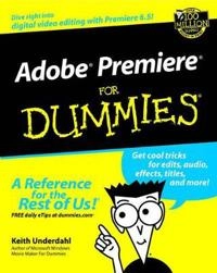 Adobe Premiere For Dummies; Keith Underdahl; 2002