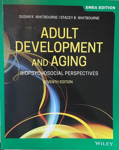Adult Development and Aging: Biopsychosocial Perspectives
