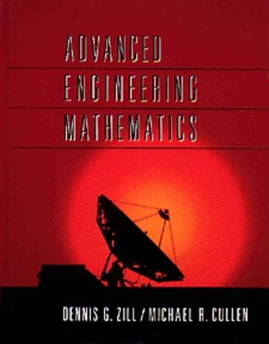 Advanced engineering mathematics; Dennis G. Zill; 1992