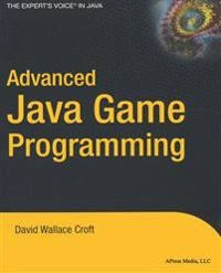 Advanced Java Game Programming; David W. Croft; 2004