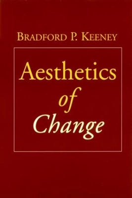 Aesthetics of change; Bradford P. Keeney; 2003