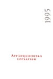 Affärsjuridiska uppsatser 1995; Johan Larsson, Tomas Gärdfors, Patricia Radler, Per-Anders Aldeholm, Henrik Olsson; 1996