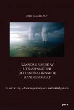 Ägande & värde av utsläppsrätter och andra liknande handelsobjekt : en sakrättslig, redovisningsrättslig och skatterättslig studie; Emil Elgebrant; 2012