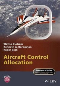 Aircraft Control Allocation; Wayne Durham, Kenneth A. Bordignon, Roger Beck; 2017