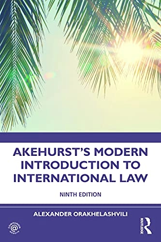 Akehurst's modern introduction to international law; Alexander Orakhelashvili; 2022