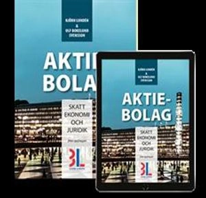 Aktiebolag : skatt, ekonomi och juridik; Björn Lundén, Ulf Bokelund Svensson; 2018