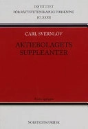 Aktiebolagets suppleanter : Suppleantinstitutet i svensk aktiebolagsrätt; Carl Svernlöv; 2002