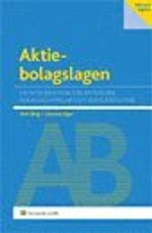 Aktiebolagslagen : en introduktion för aktieägare, bolagsledningar och deras rådgivare; Rolf Skog, Catarina Fäger; 2007