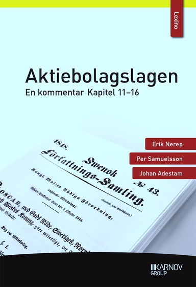 Aktiebolagslagen : en kommentar - kapitel 11-16; Erik Nerep, Per Samuelsson, Johan Adestam; 2019