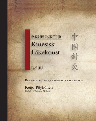 Akupunktur kinesisk läkekonst. D. 3; Reijo Pöyhönen; 2023