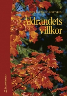 Åldrandets villkor; Agneta Grimby, Gunnar Grimby; 2001