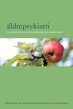 Äldrepsykiatri : Kliniska riktlinjer för utredning och behandling; Svenska Psykiatriska Föreningen; 2017