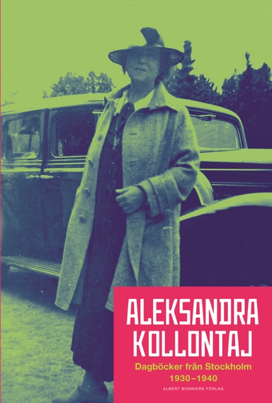 Aleksandra Kollontajs dagböcker 1930-1940; Aleksandra Kollontaj; 2008