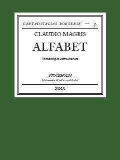 Alfabet : essäer om litteratur; Claudio Magris; 2010