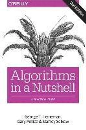 Algorithms in a Nutshell; George T. Heineman, Gary Pollice, Stanley Selkow; 2016